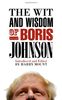 The Wit and Wisdom of Boris Johnson (Wit & Wisdom)