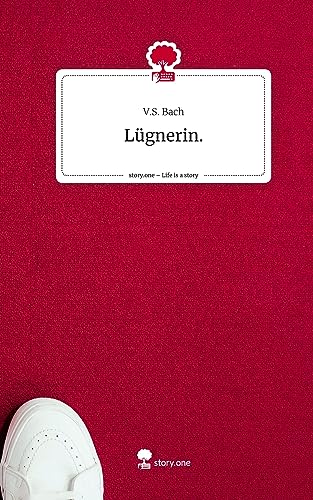 Lügnerin.. Life is a Story - story.one