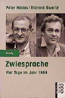 Zwiesprache: Vier Tage im Jahr 1989. Essay (rororo aktuell)
