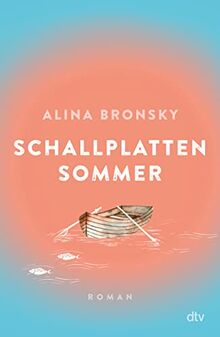 Schallplattensommer: Roman: Atmosphärische Liebesgeschichte der Bestsellerautorin