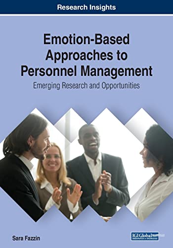 Emotion-Based Approaches to Personnel Management: Emerging Research and Opportunities