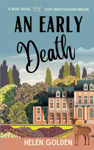 An Early Death: A Right Royal Cozy Investigation Prequel