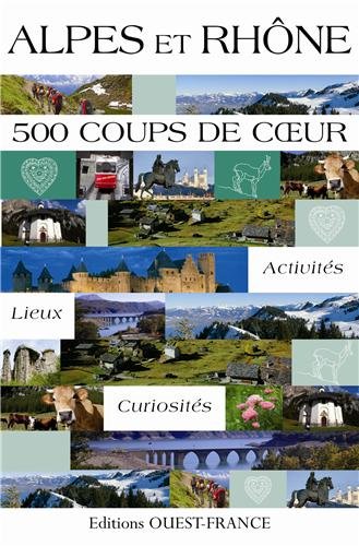 Alpes Et Rhône 500 Coups De Coeur