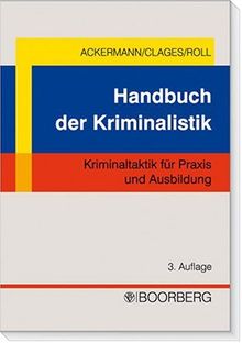 Handbuch der Kriminalistik für Praxis und Ausbildung