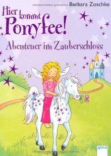 Abenteuer im Zauberschloss: Hier kommt Ponyfee!