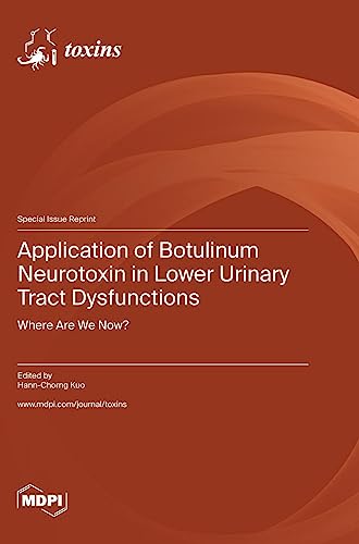 Application of Botulinum Neurotoxin in Lower Urinary Tract Dysfunctions: Where Are We Now?