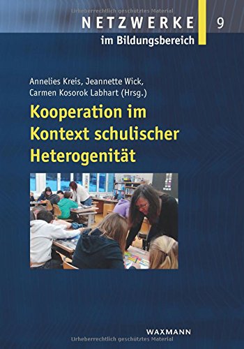 Kooperation im Kontext schulischer Heterogenität (Netzwerke im Bildungsbereich)