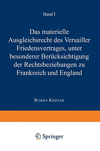 Das Materielle Ausgleichsrecht des Versailler Friedensvertrages: Unter Besonderer Berücksichtigung der Rechtsbeziehungen zu Frankreich und England (Abhandlungen aus der Berliner Juristischen Fakultät)