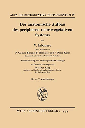 Der anatomische Aufbau des peripheren neurovegetativen Systems (Acta Neurovegetativa Supplementa, 4, Band 4)