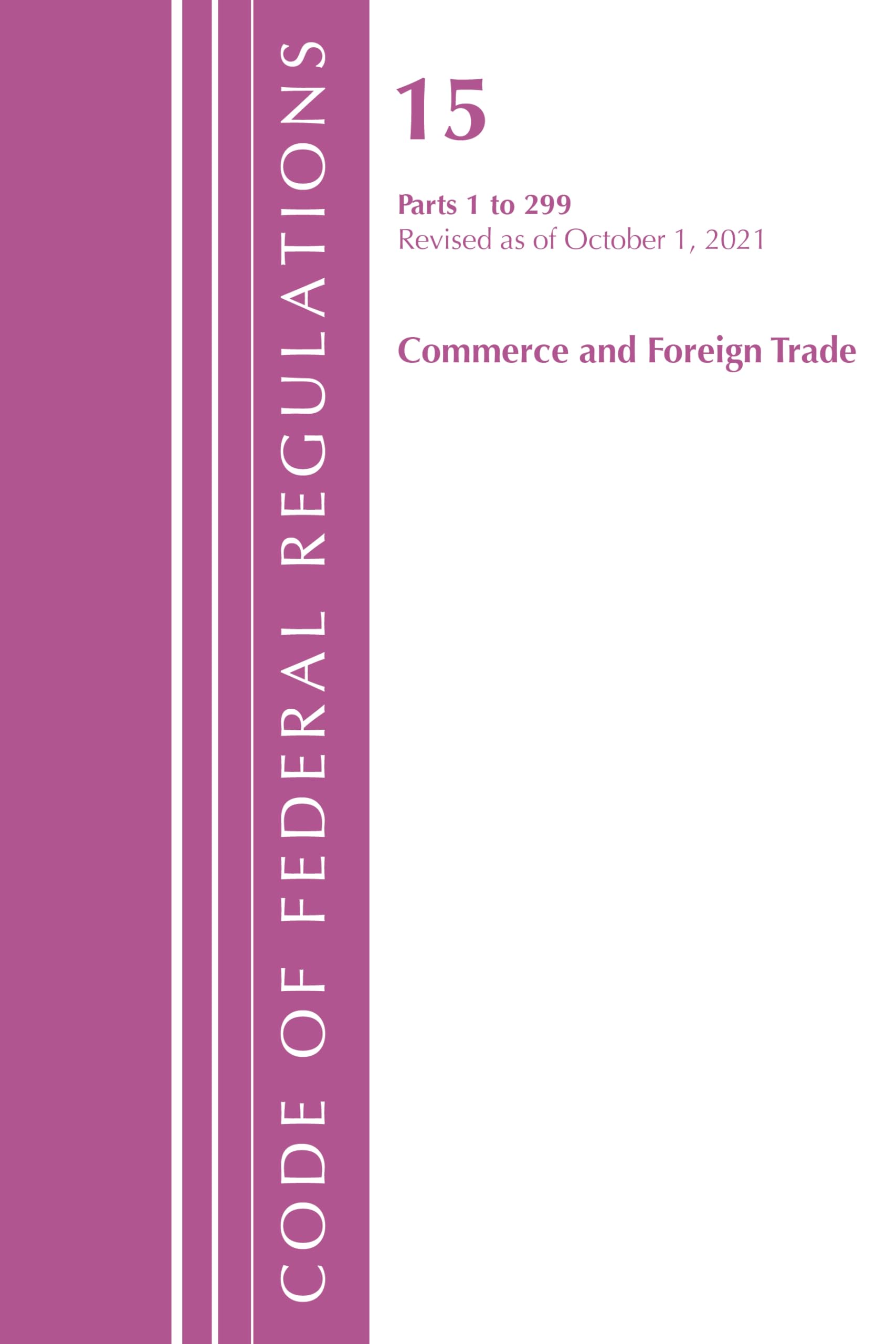 Code of Federal Regulations, Title 15 Commerce and Foreign Trade 0-299, Revised as of January 1, 2024