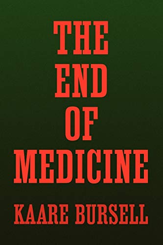 The End of Medicine
