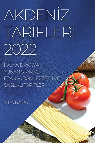 AKDEN¿Z TAR¿FLER¿ 2022: ¿TALYA, ¿SPANYA, YUNAN¿STAN VE FRANSA'DAN LEZZETL¿ VE SA¿LIKLI TAR¿FLER