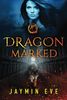 Dragon Marked (Supernatural Prison, Band 1)