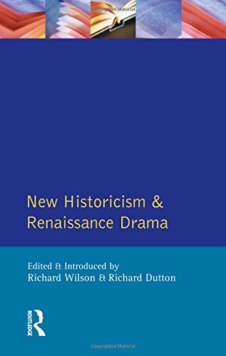 New Historicism and Renaissance Drama (Longman Critical Readers)