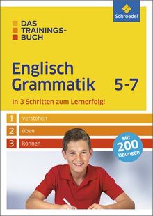 Das Trainingsbuch: Englisch Grammatik 5-7