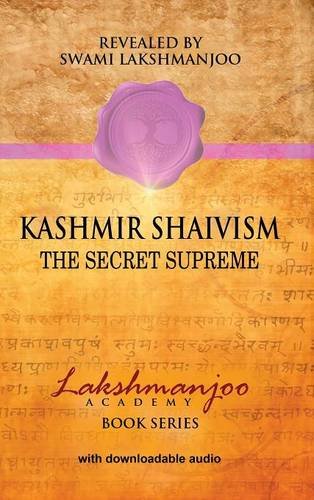 Swami Lakshmanjoo Kashmir Shaivism, The Secret Supreme
