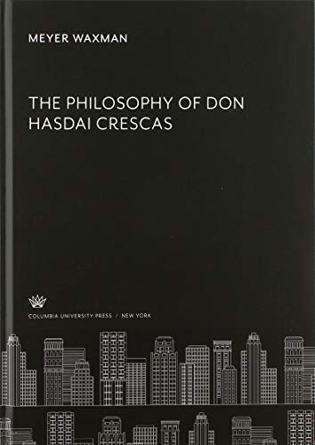 The Philosophy of Don Hasdai Crescas