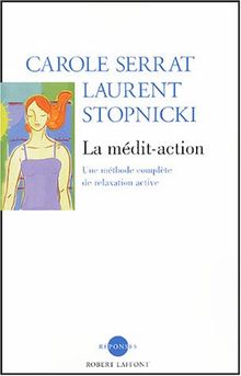 La médit-action : une méthode complète de relaxation active