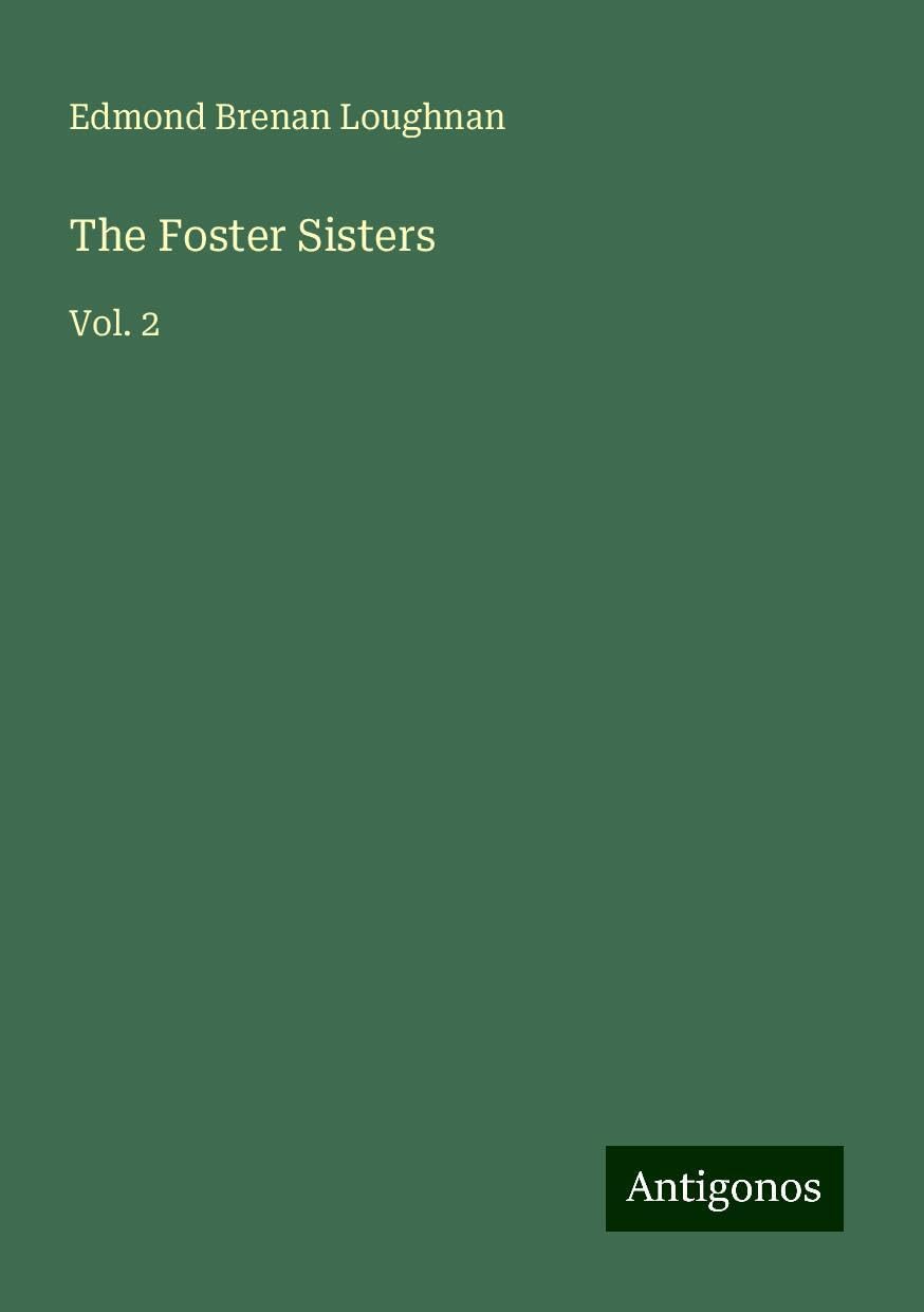 The Foster Sisters: Vol. 2