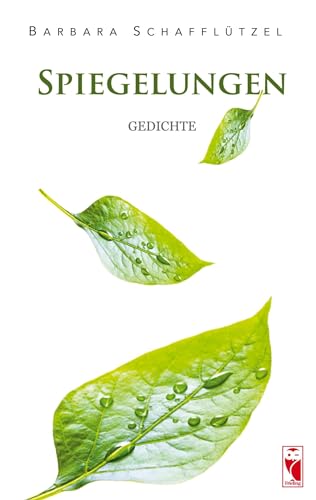 Spiegelungen: Gedichte