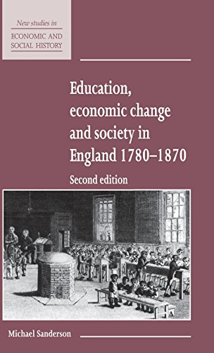 Education, Economic Change and Society in England 1780–1870 (New Studies in Economic and Social History, Band 15)