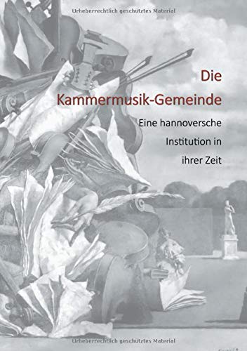 Die Kammermusik-Gemeinde: Eine hannoversche Institution in ihrer Zeit