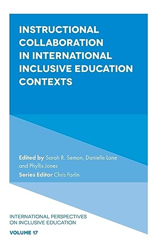 Instructional Collaboration in International Inclusive Education Contexts (International Perspectives on Inclusive Education, 17, Band 17)