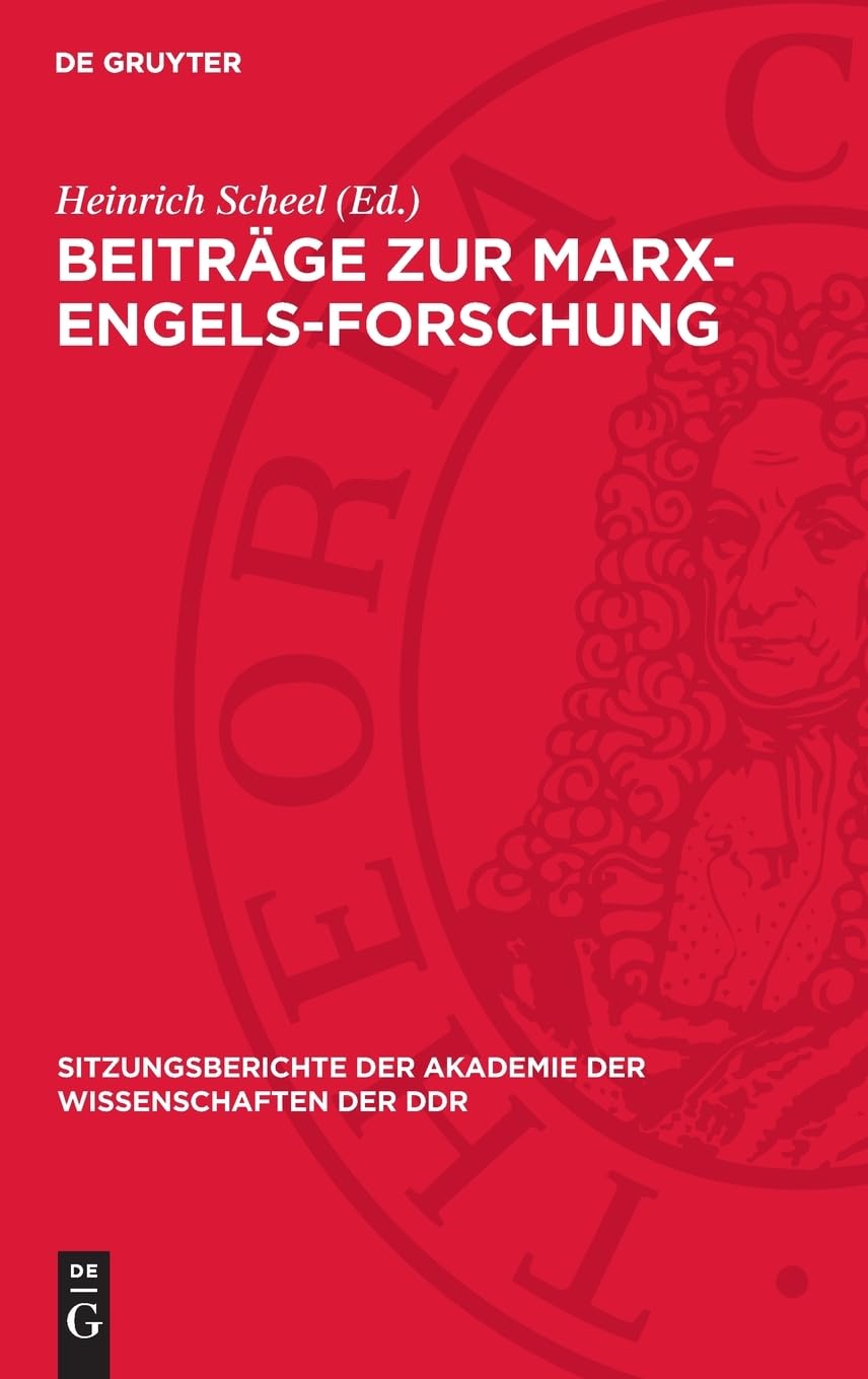 Beiträge zur Marx-Engels-Forschung: Dem Wirken Auguste Cornus gewidmet (Sitzungsberichte der Akademie der Wissenschaften der DDR, 1973,20)