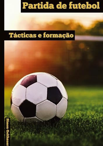 Partida de futebol: Tácticas e Formação