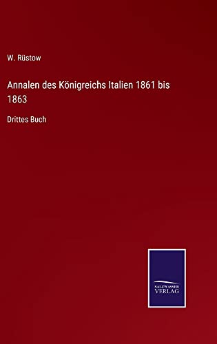 Annalen des Königreichs Italien 1861 bis 1863: Drittes Buch