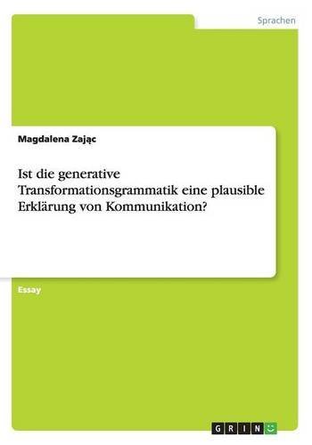 Ist die generative Transformationsgrammatik eine plausible Erklärung von Kommunikation?