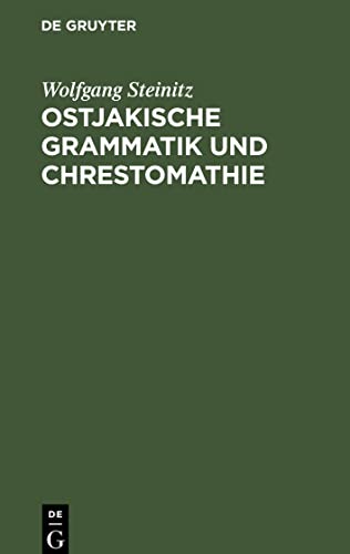 Ostjakische Grammatik und Chrestomathie: Mit Wörterverzeichnis