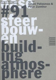 Oase 91: Building Atmosphere: Material, Detail and Atmosphere in Architectural Practice