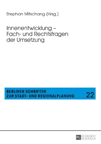Stephan Mitschang Innenentwicklung - Fach- Und Rechtsfragen Der Umsetzung (Berliner Schriften Zur Stadt- Und Regionalplanung)