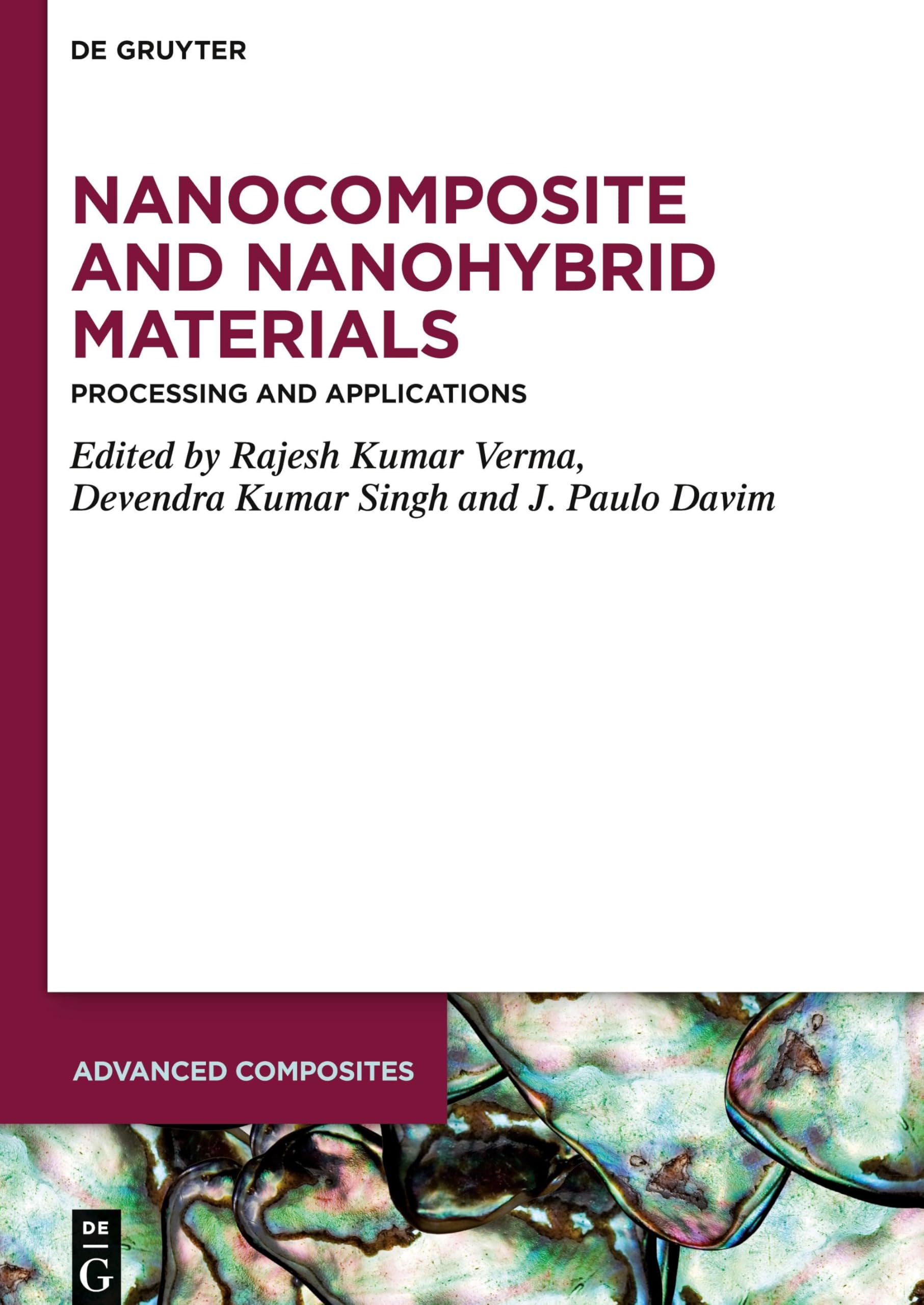 Nanocomposite and Nanohybrid Materials: Processing and Applications (Advanced Composites, 17)