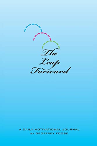 The Leap Forward: A Daily Motivational Journal