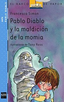 Pablo Diablo y la maldición de la momia (El Barco de Vapor Azul, Band 8)