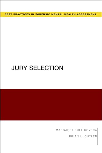 Jury Selection (Guides to Best Practices for Forensic Mental Health Assessme) (Best Practices for Forensic Mental Health Assessments)