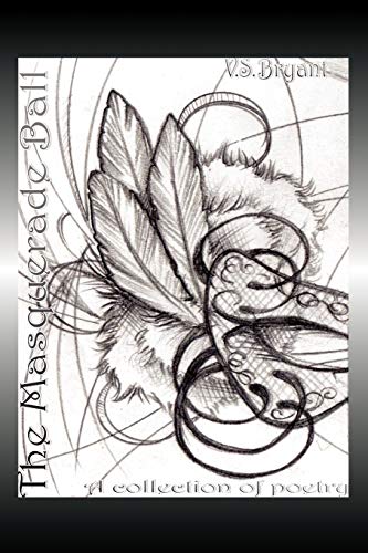 The Masquerade Ball: A collection of poetry