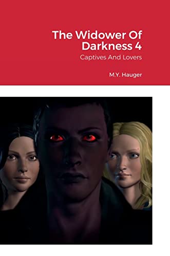 The Widower Of Darkness 4: Captives And Lovers