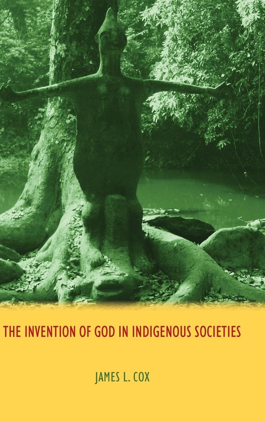 The Invention of God in Indigenous Societies