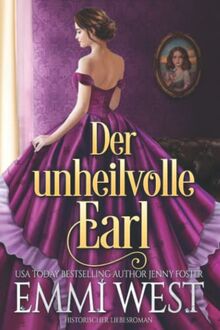 Der unheilvolle Earl: Historischer Liebesroman von West, Emmi | Buch | Zustand gut