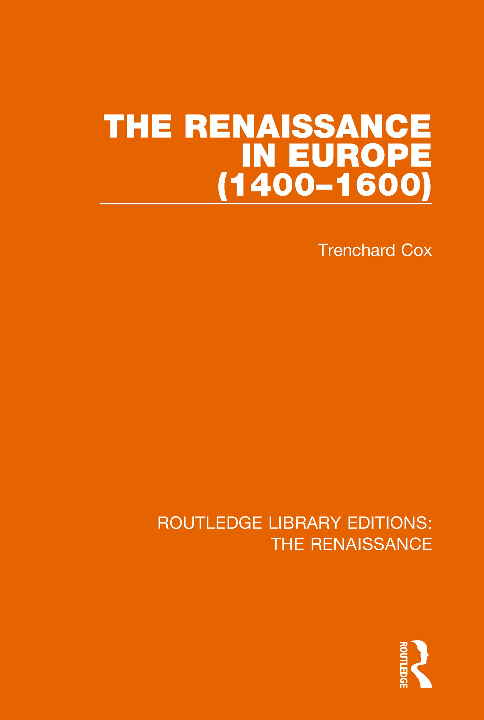 The Renaissance in Europe (Routledge Library Editions: The Renaissance)