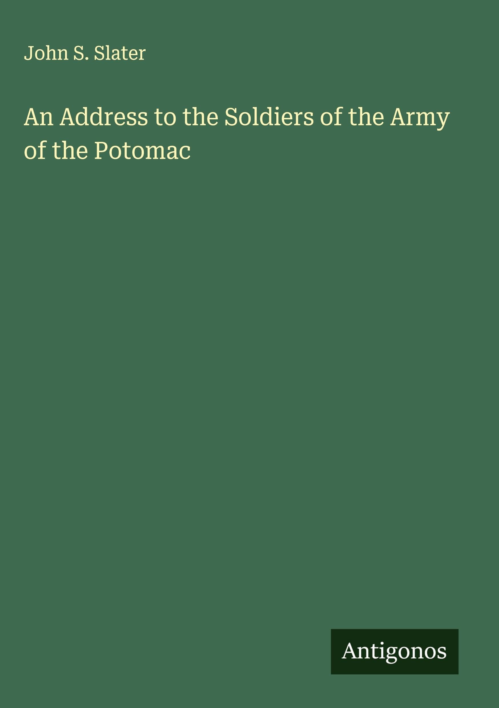 An Address to the Soldiers of the Army of the Potomac