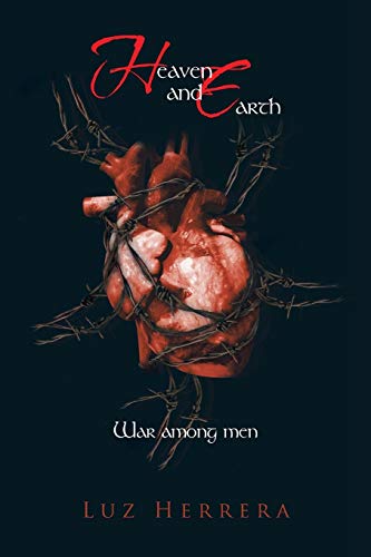 Heaven and Earth: War Among Men