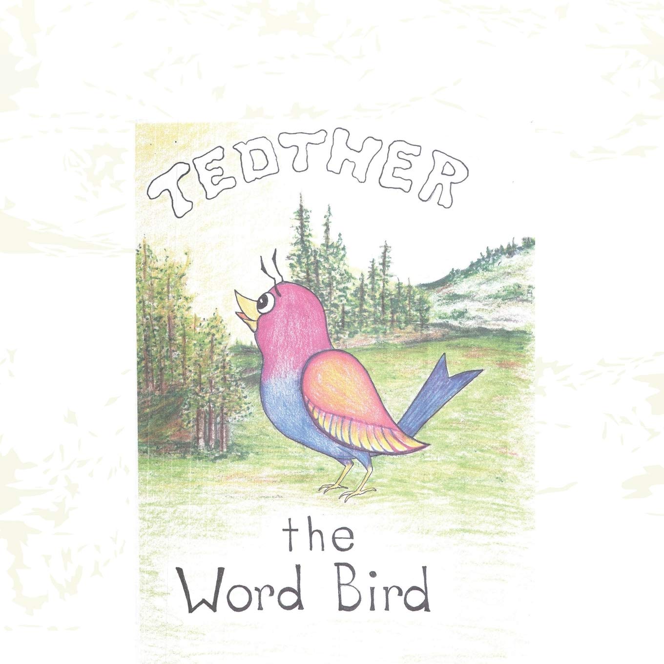 Tedther the Word Bird