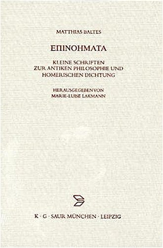 Epinoemata: Kleine Schriften zur antiken Philosophie und homerischen Dichtung (Beiträge zur Altertumskunde, Band 221)