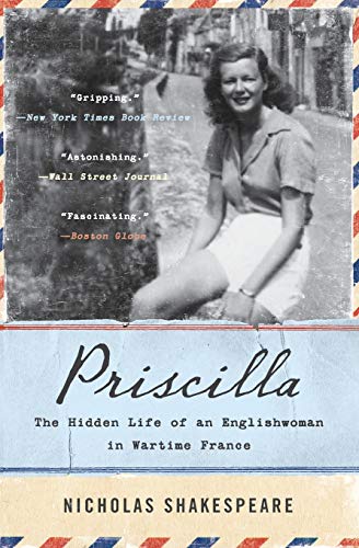 Priscilla: The Hidden Life of an Englishwoman in Wartime France (P.S. (Paperback))