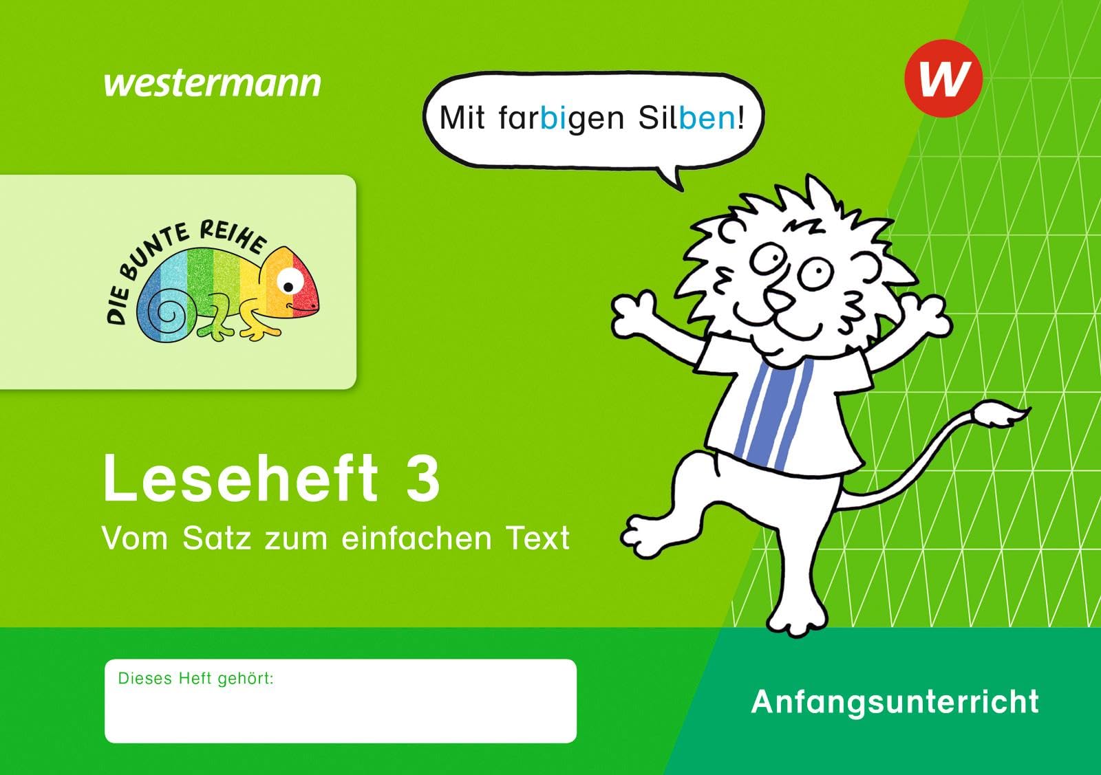 DIE BUNTE REIHE - Deutsch: Leseheft 3 (Silbenausgabe) Vom Satz zum einfachen Text