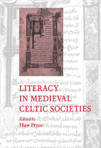 Literacy in Medieval Celtic Societies (Cambridge Studies in Medieval Literature, Band 33)